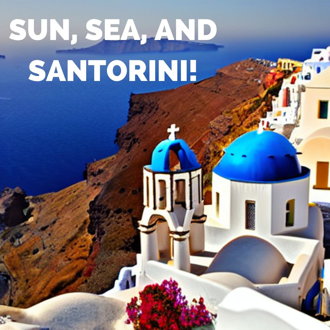 Sun, Sea, and Santorini